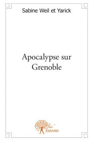 Apocalypse sur Grenoble