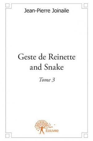 Geste de Reinette and Snake (Tome 3)