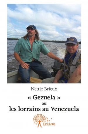 « Gezuela » ou les lorrains au Venezuela