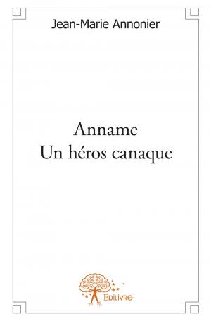 Anname - Un héros canaque
