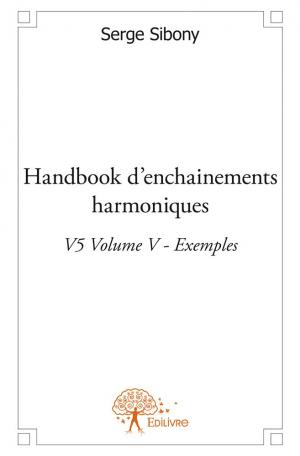 Handbook d'enchainements harmoniques V5 Volume V - Exemples