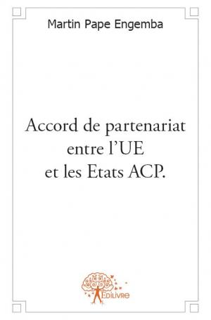 Accord de partenariat entre l'UE et les Etats ACP. 