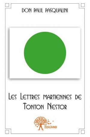Les Lettres martiennes de Tonton Nestor