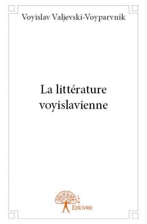 La littérature voyislavienne