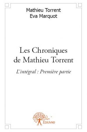 Les Chroniques de Mathieu Torrent 