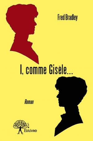 I, comme Gisèle...