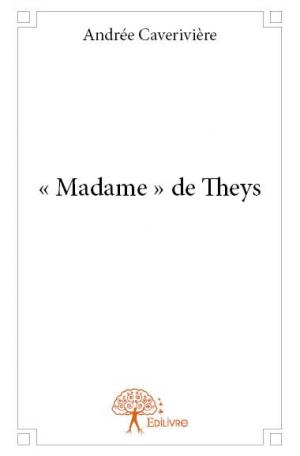« Madame » de Theys
