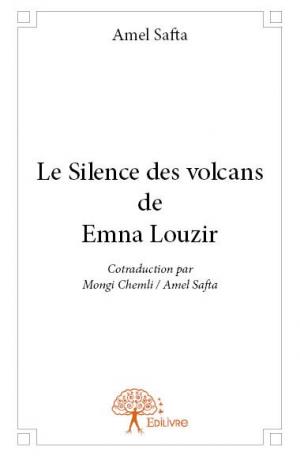 Le Silence des volcans de Emna Louzir