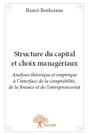Structure du capital et choix managériaux 