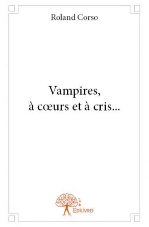 Vampires, à cœurs et à cris...