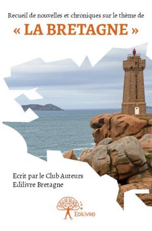 Recueil de nouvelles et chroniques Club Auteurs Bretagne