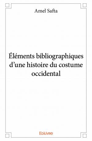 Éléments bibliographiques d’une histoire du costume occidental