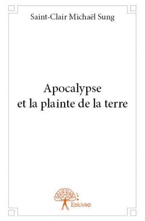 Apocalypse et la plainte de la terre