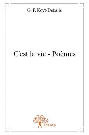 C'est la vie - Poèmes