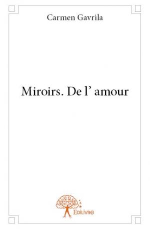 Miroirs. De l' amour