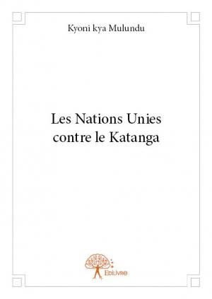 Les Nations Unies contre le Katanga
