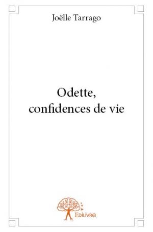 Odette, confidences de vie 
