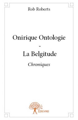 Onirique Ontologie - La Belgitude