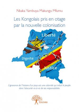 Les Kongolais pris en otage par la nouvelle colonisation 