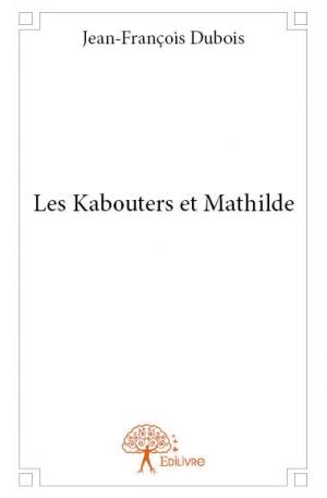 Les Kabouters et Mathilde