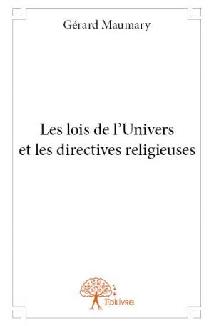 Les lois de l'Univers et les directives religieuses 