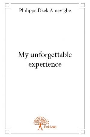 My unforgettable experience