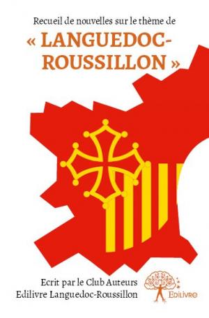 Recueil de nouvelles du Club Auteurs Languedoc-Roussillon