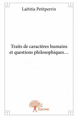 Traits de caractères humains et questions philosophiques…