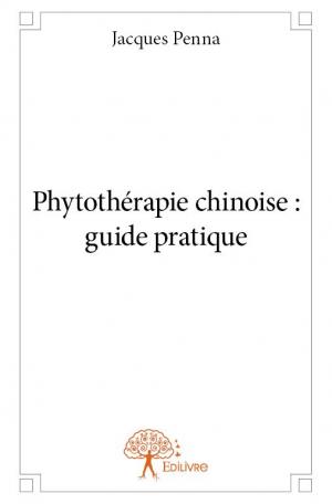 Phytothérapie chinoise : guide pratique