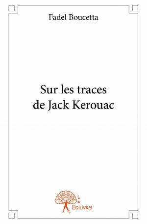 Sur les traces de Jack Kerouac