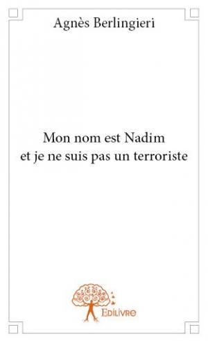 Mon nom est Nadim et je ne suis pas un terroriste