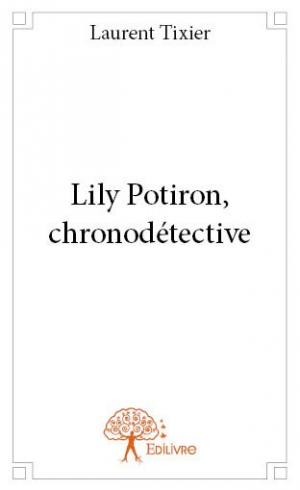 Lily Potiron, chronodétective