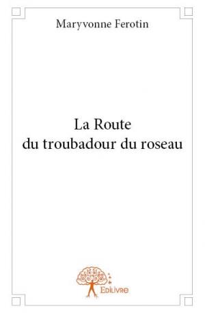 La Route du troubadour du roseau