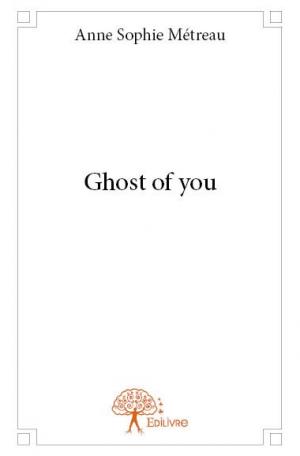 Ghost of you