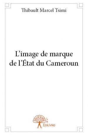 L’image de marque de l’État du Cameroun