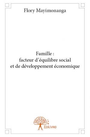 Famille : facteur d’équilibre social et de développement économique