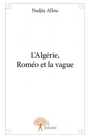 L'Algérie, Roméo et la vague