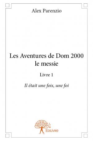 Les Aventures de Dom 2000 le messie 