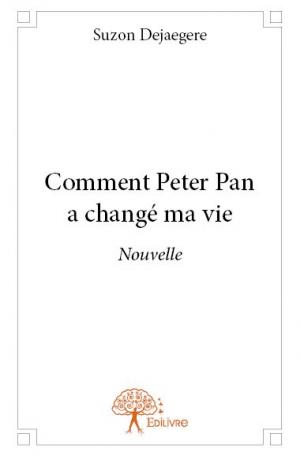 Comment Peter Pan a changé ma vie