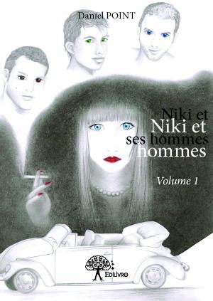 Niki et ses hommes Volume 1 