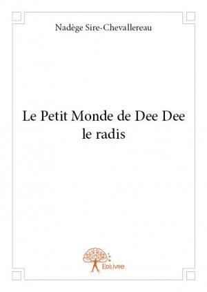 Le Petit Monde de Dee Dee le radis