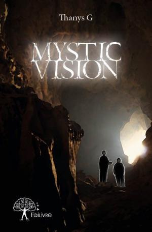 Mystic vision