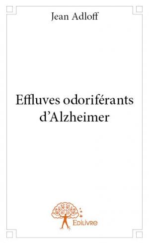 Effluves odoriférants d’Alzheimer
