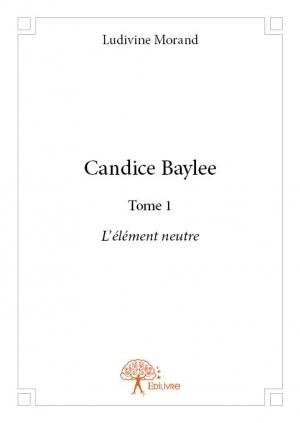 Candice Baylee Tome 1