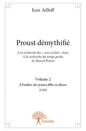 Proust démythifié, Volume 2 