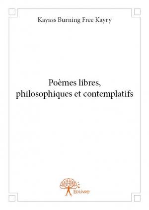 Poèmes libres, philosophiques et contemplatifs