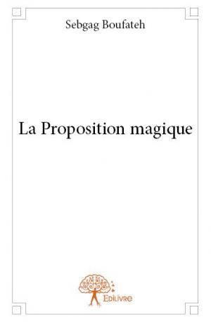 La Proposition magique