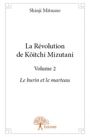 La Révolution de Kôitchi Mizutani - Volume 2