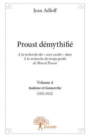 Proust démythifié, Volume 4 