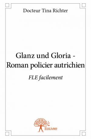 Glanz und Gloria - Roman policier autrichien 